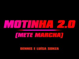 Motinha 2.0 (Mete Marcha)