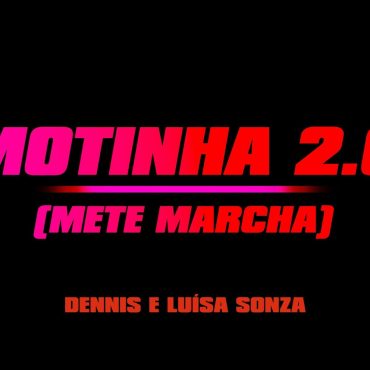 Motinha 2.0 (Mete Marcha)