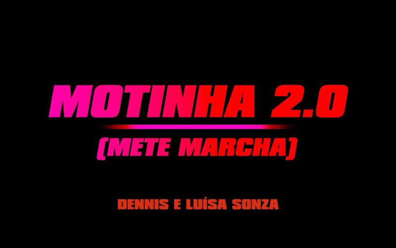 Motinha 2.0 (Mete Marcha)
