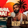 “É a Bahia, Vida!” reúne Baco Exu do Blues e O Kannalha em Salvador